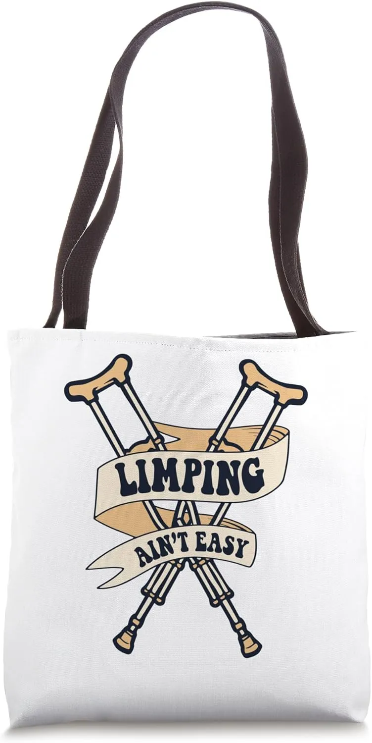 Limping Ain't Easy Broken Finger Broken Bone Bone Fracture Tote Bag